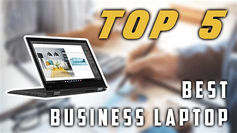 top 5 business laptops 2019|6 Best Business Laptops for 2019 .